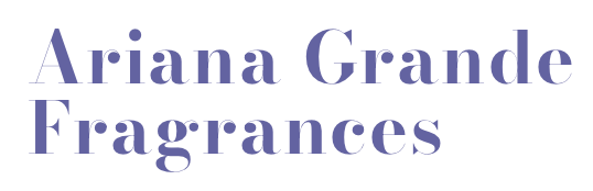 Ariana Grande Perfumes